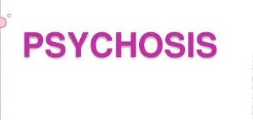 Psychosis