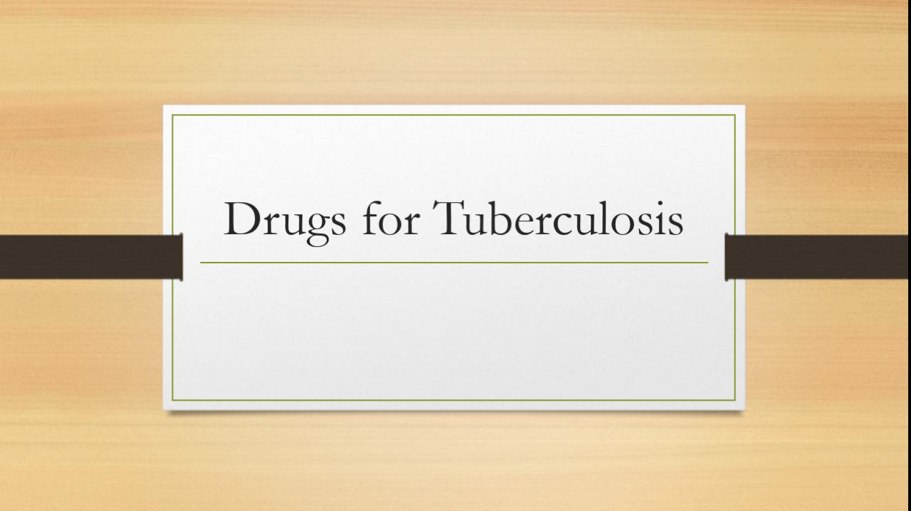 Drugs for Tuberculosis