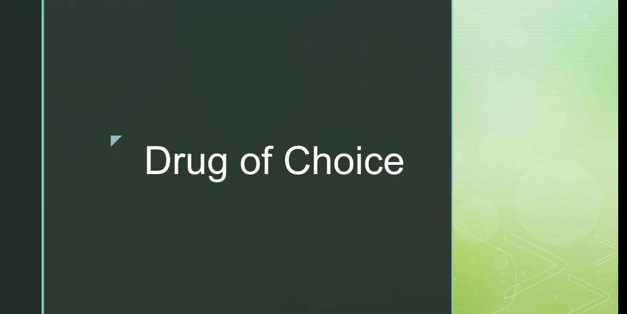 Drug of Choice