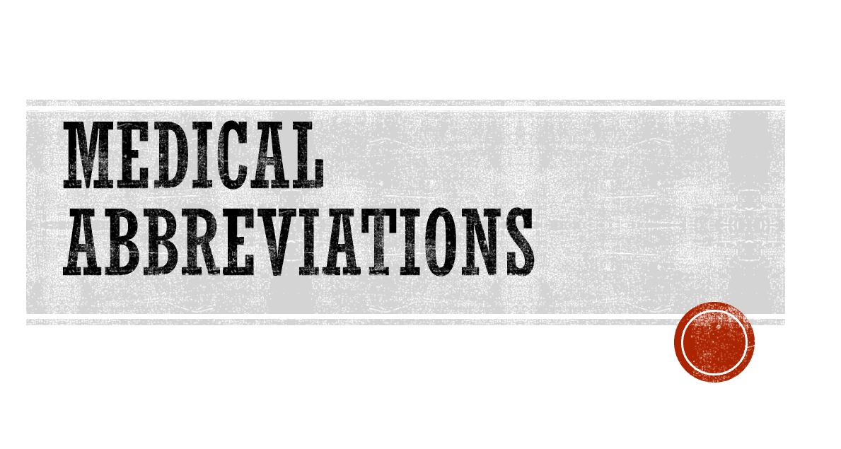 Medical Abbreviations
