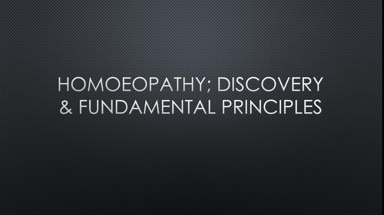 Discovery of Homoeopathy & it’s Fundamental Principles