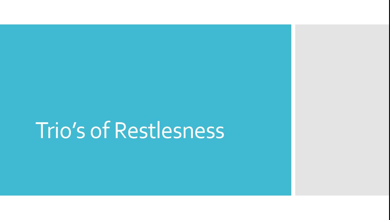 TRIO’S OF RESTLESNESS||NASH TRIO’S OF HOMOEOPATHIC REMEDIES.