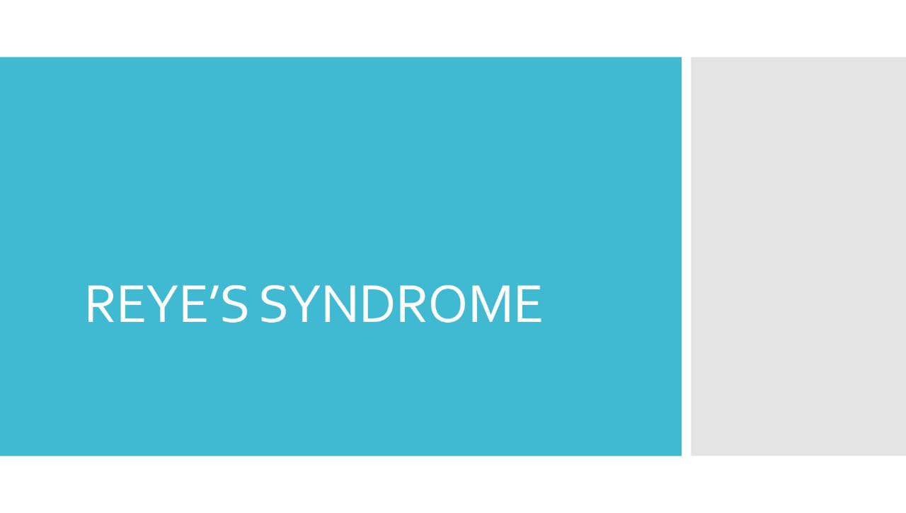 Reye’s Syndrome