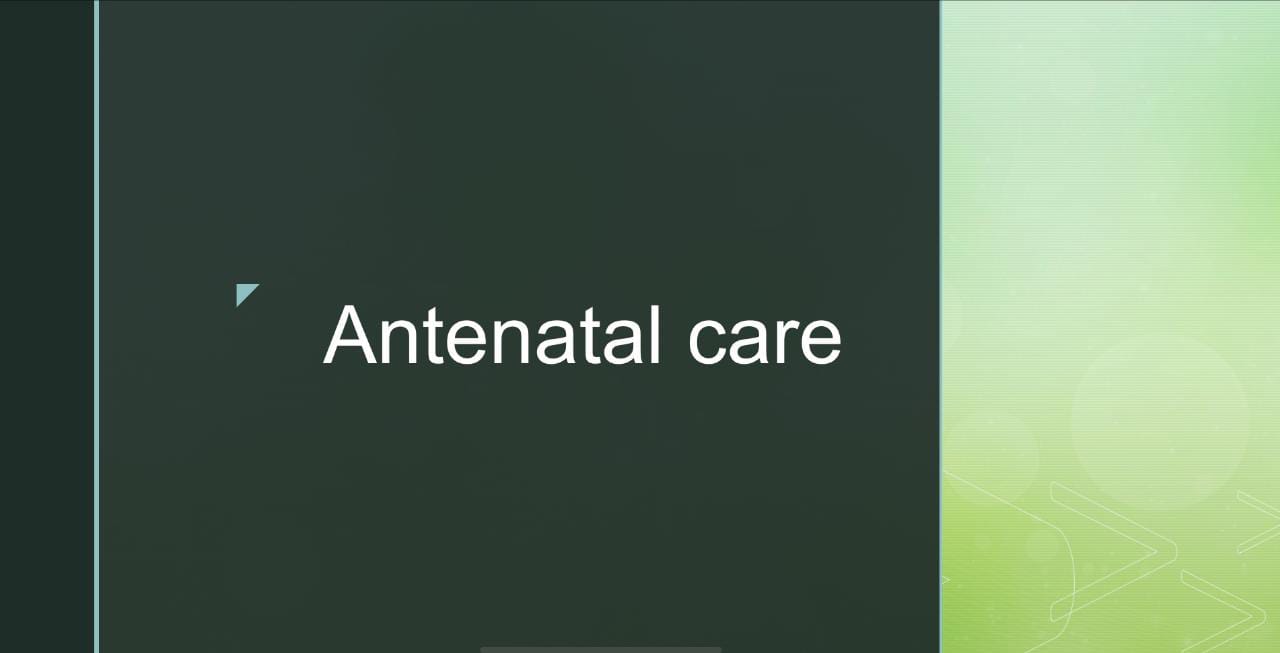 ANTENATAL CARE