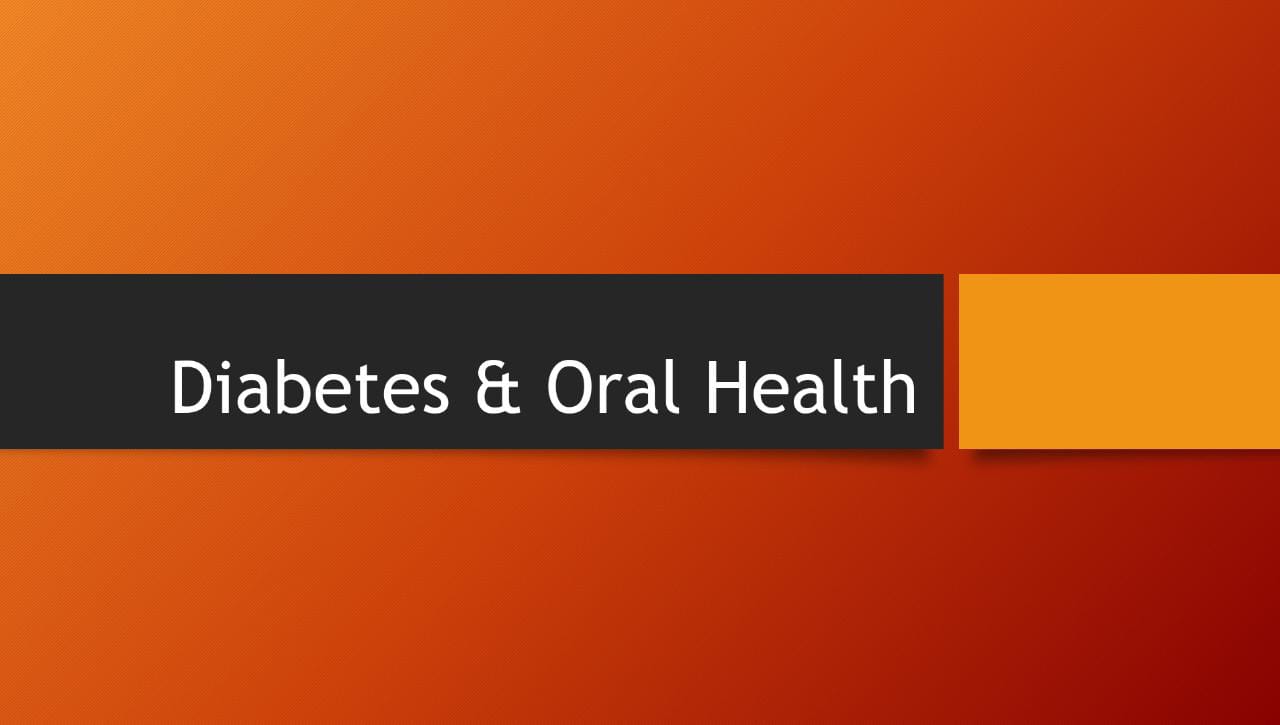 DIABETES AND ORAL HEALTH