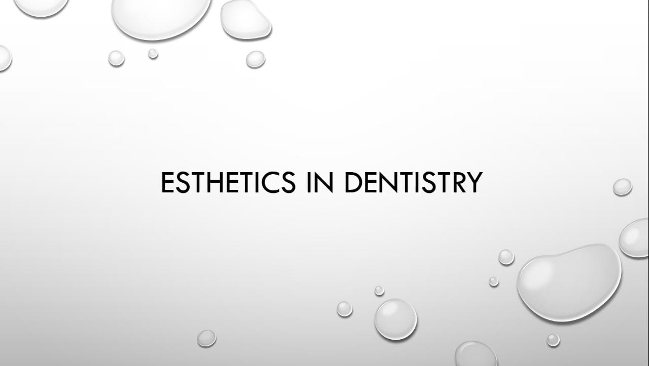 ESTHETICS IN DENTISTRY