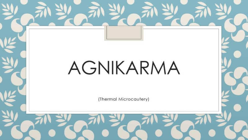 AGNIKARMA (THERMAL MICROCAUTERY)