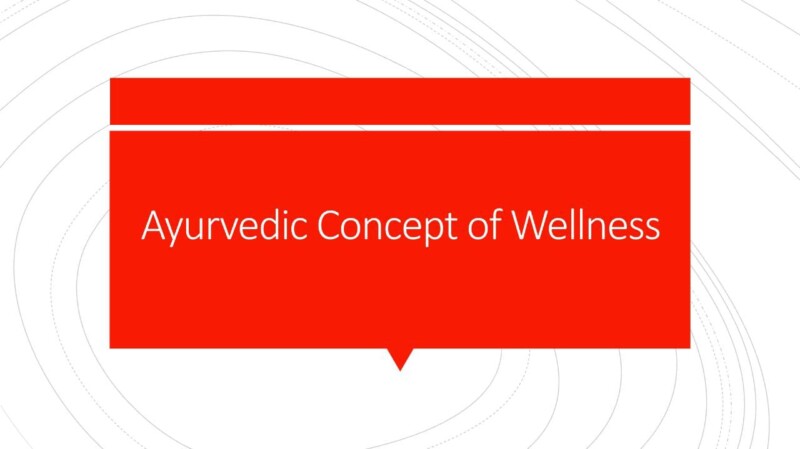 Ayurvedic concept of wellness