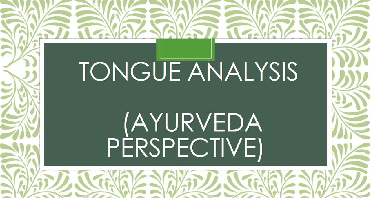 Tongue Analysis  (Ayurveda perspective)