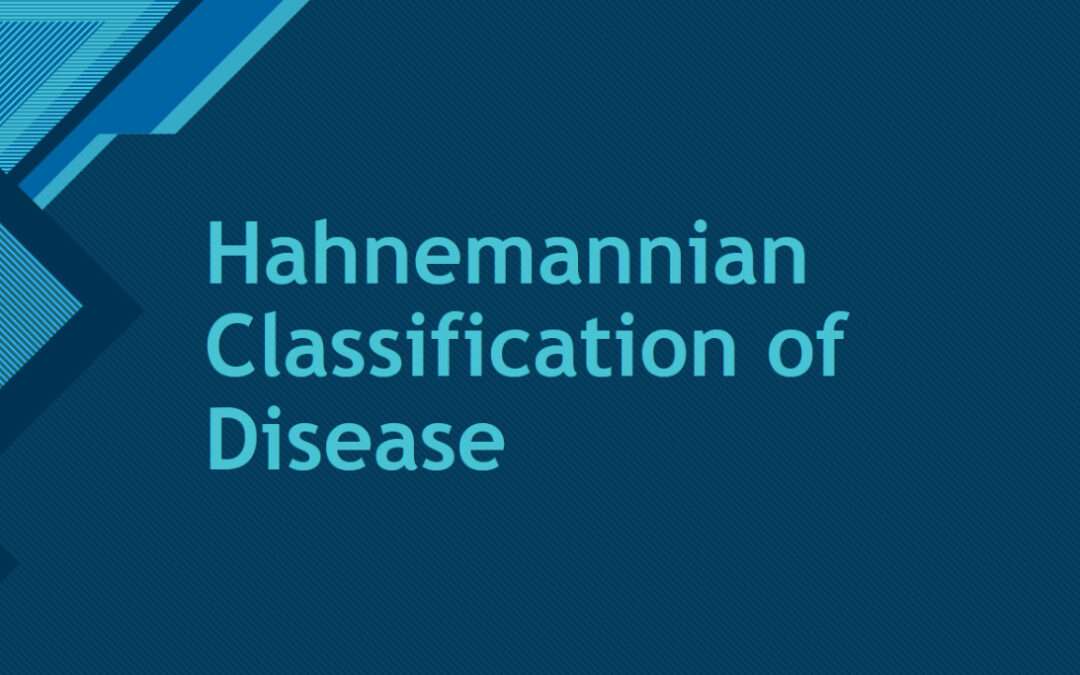 Hahnemannian Classification of Disease