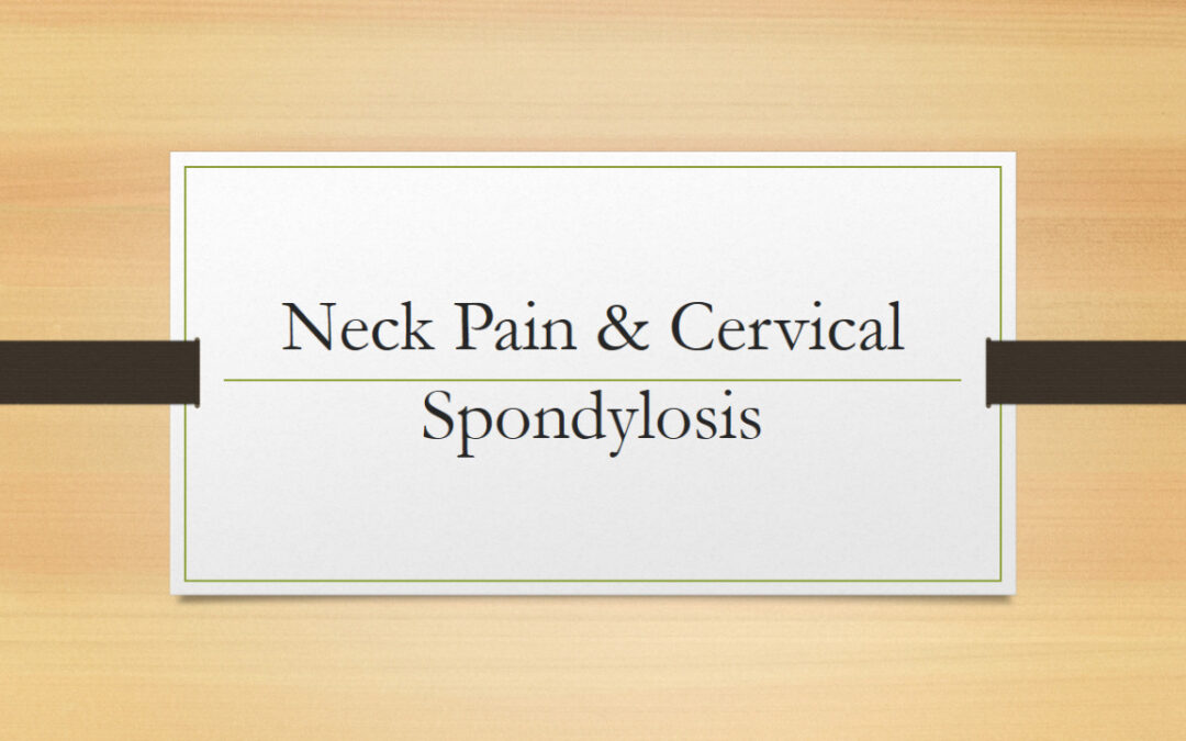 Neck Pain & Cervical Spondylosis