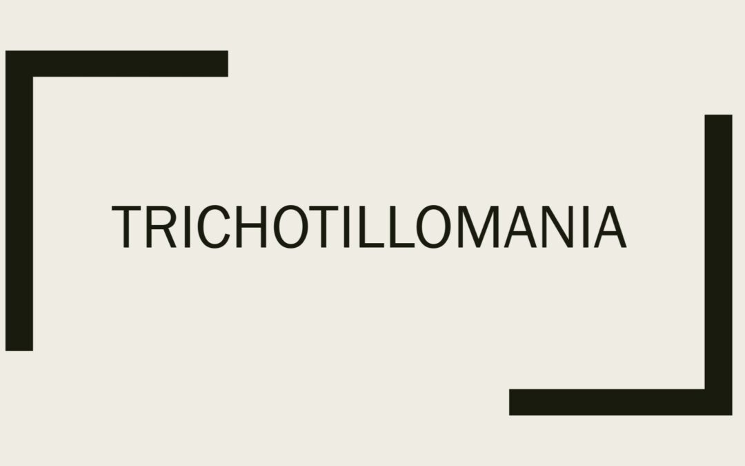 Trichotillomania