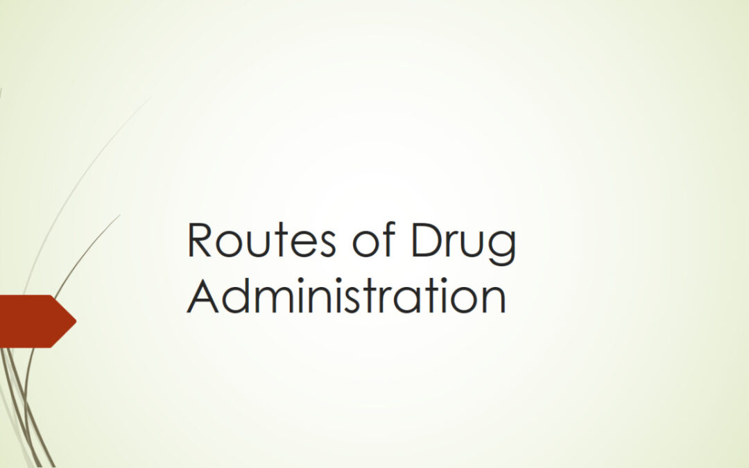 Routes of Drug Administration