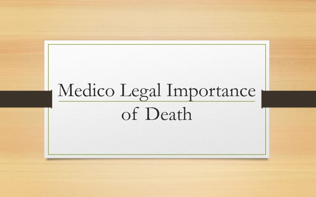 Medico Legal Importance of Death