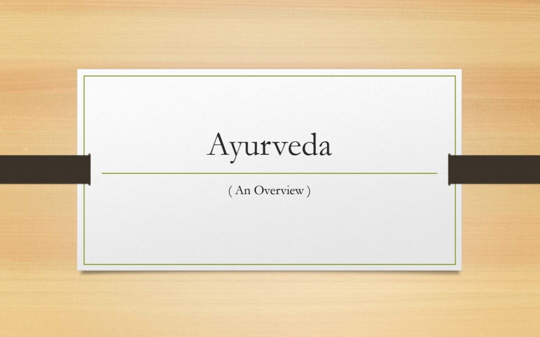 Ayurveda (An Overview)