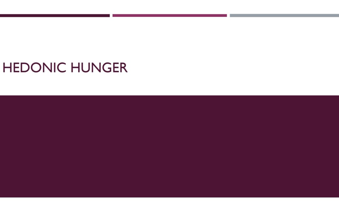 Hedonic Hunger