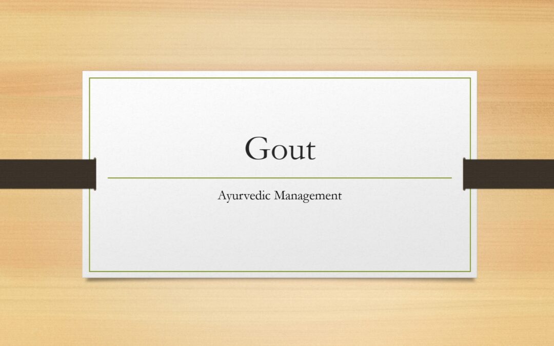 Ayurvedic Management of Gout