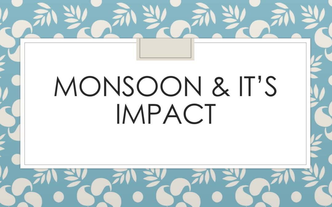 The Monsoon Season and Its Impact