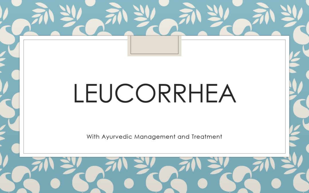 Leucorrhea ( White Discharge )