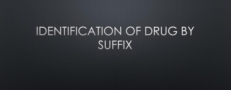 identification of drug by suffix