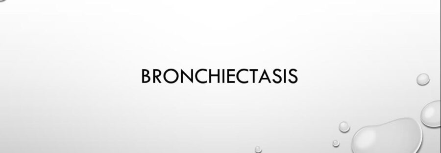 bronchiectasis