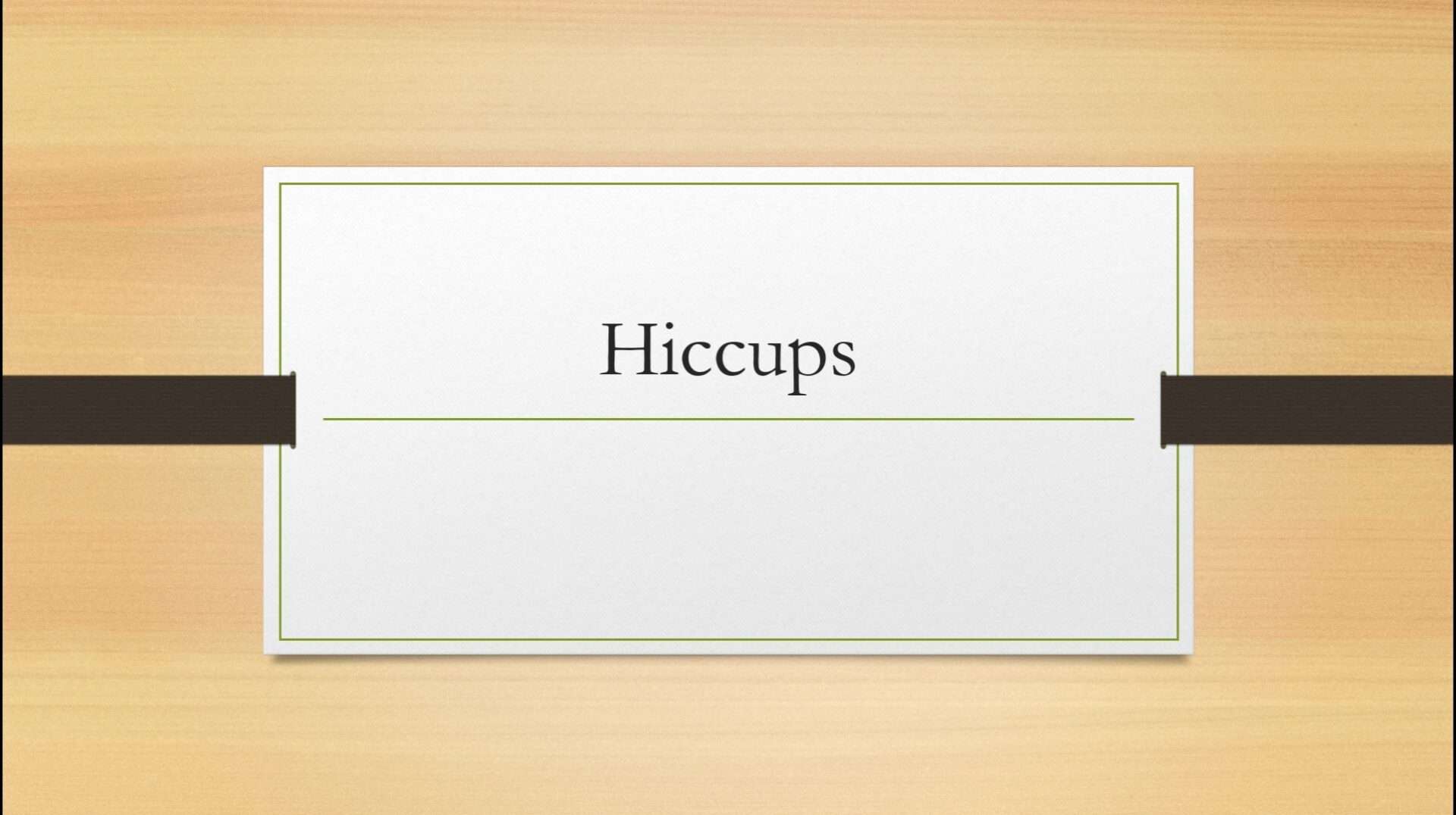 Hiccups