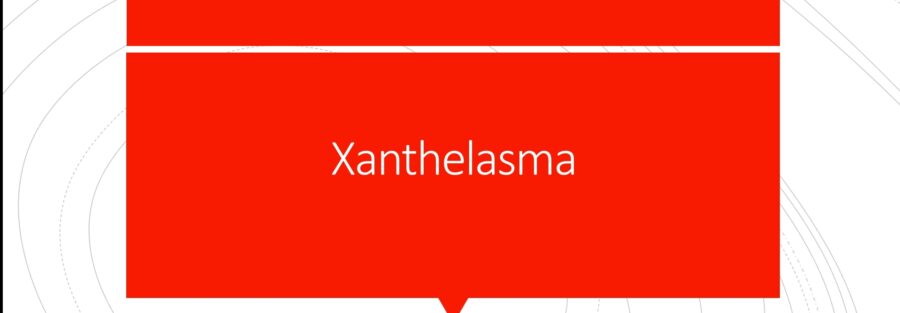 Xanthelasma