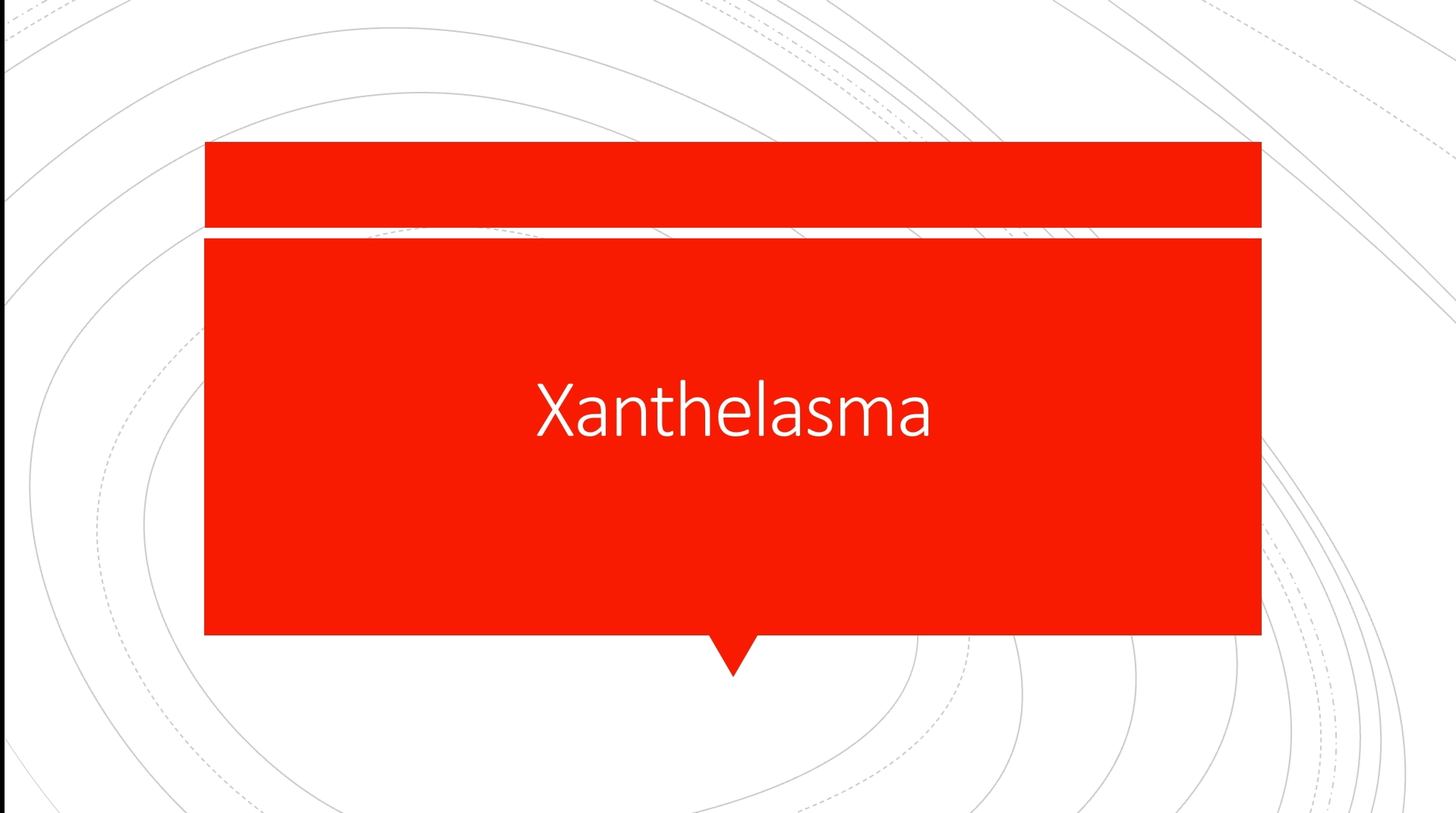 Xanthelasma