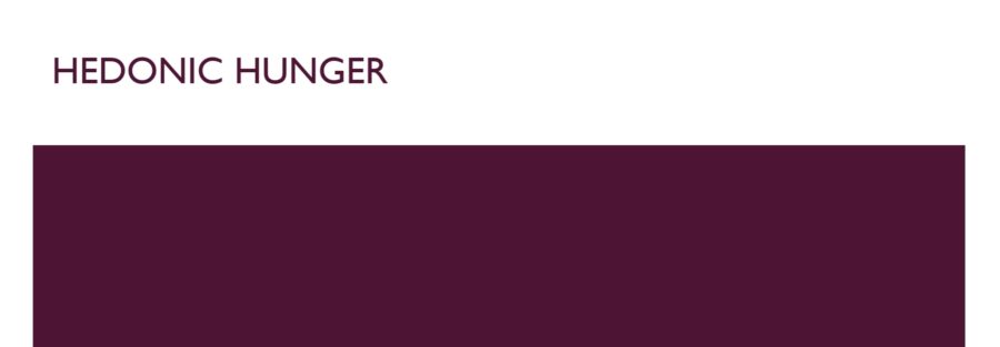 Hedonic Hunger