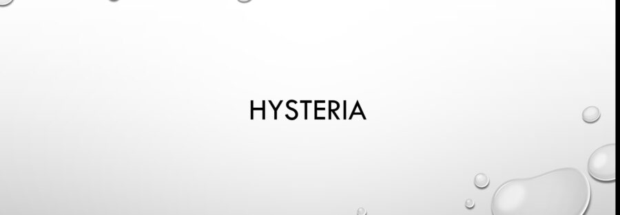 Hysteria
